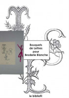 Bouquets de Lettres pour Broderie Blanche. bouquets of letters for white embroidery