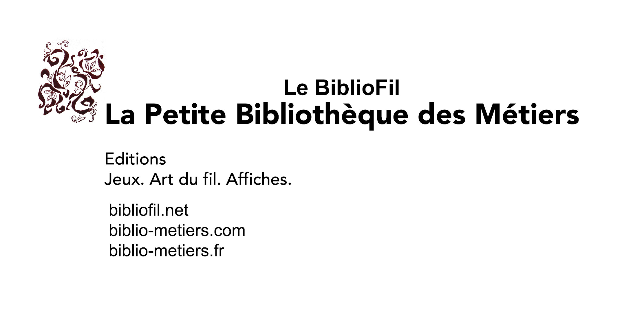 La Petite Bibliothèque des Métiers. Le BiblioFil